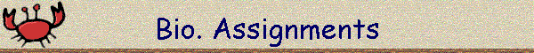 Bio. Assignments